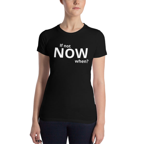 If Not NOW When, Slim Fit Black Fashion T-Shirt for Women